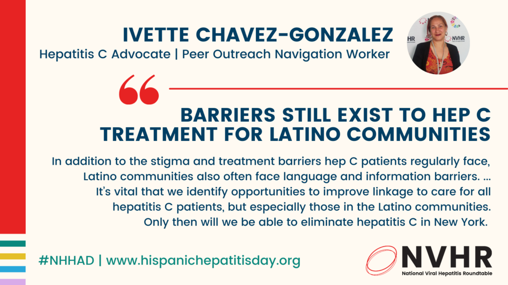 A quote graphic of Ivette Chavez-Gonzalez saying that "barriers still exist to hep C treatment for Latino communities"